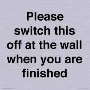 Please switch this off at the wall when you are finished